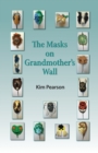 Image for The Masks on Grandmother&#39;s Wall
