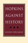Image for Hopkins Against History