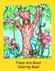 Image for Trees Are Good Colouring Book