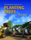Image for The Practical Science of Planting Trees