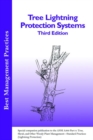 Image for Tree Lightning Protection Systems : Special companion publication to the ANSI 300 Part 4: Tree, Shrub, and Other Woody Plant Management - Standard Practices (Lightning Protection)