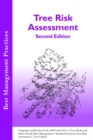 Image for Tree Risk Assessment : Companion publication to the ANSI 300 Part 9: Tree, Shrub, and Other Woody Plant Management - Standard Practices (Tree Risk Assessment a. Tree Structure Assessment)