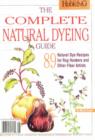Image for The Complete Natural Dyeing Guide : 89 Natural Dye Recipes for Rug Hooker and Other Fiber Artists