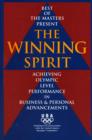 Image for Winning Spirit : Achieving Olympic Level Performance in Business &amp; Personal Advancements