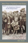 Image for More Than a Teardrop in the Ocean : Vol. I, The Tempestuous History of the War Refugee Board