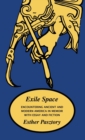 Image for Exile Space : Encountering Ancient and Modern America in Memoir with Essay and Fiction