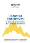 Image for Choosing Executives : A Research Report on the Peak Selection Simulation