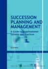 Image for Succession Planning and Management : A Guide to Organizational Systems and Practices