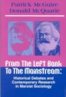 Image for From the Left Bank to the Mainstream : Historical Debates and Contemporary Research in Marxist Sociology