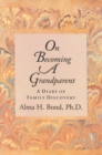 Image for On Becoming a Grandparent : A Diary of Family Discovery