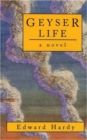 Image for Geyser Life : A Novel