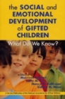 Image for The Social and Emotional Development of Gifted Children : What Do We Know?