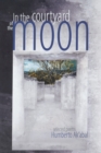 Image for In the Courtyard of the Moon
