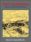 Image for Fort Anderson  : the battle for Wilmington
