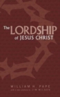 Image for The Lordship of Jesus Christ