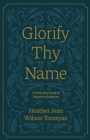 Image for Glorify Thy Name