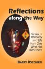 Image for Reflections Along the Way : Stories of Recovery and Life from One Who Has Been There