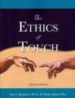 Image for The Ethics of Touch : The Hands-on Practitioner&#39;s Guide to Creating a Professional, Safe and Enduring Practice