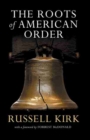 Image for Roots Of American Order