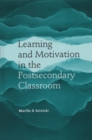 Image for Learning and Motivation in the Postsecondary Classroom