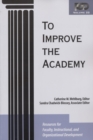 Image for To Improve the Academy : Resources for Faculty, Instructional, and Organizational Development