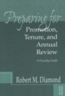 Image for Preparing for Promotion, Tenure, and Annual Review : A Faculty Guide