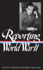 Image for Reporting World War II Vol. 2 (LOA #78)