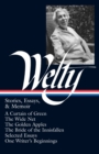 Image for Eudora Welty: Stories, Essays, &amp; Memoirs (LOA #102) : A Curtain of Green / The Wide Net / The Golden Apples / The Bride of Innisfallen / selected essays / One Writer&#39;s Beginnings