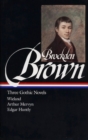 Image for Charles Brockden Brown: Three Gothic Novels (LOA #103) : Wieland / Arthur Mervyn / Edgar Huntly
