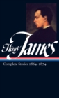 Image for Henry James: Complete Stories Vol. 1 1864-1874 (LOA #111)