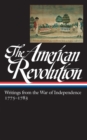 Image for The American Revolution: Writings from the War of Independence 1775-1783 (LOA  #123)