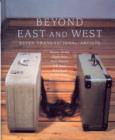Image for Beyond East and West