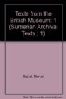Image for Texts from the British Museum : Vol. I