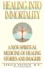Image for Healing into Immortality