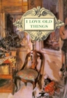 Image for I Love Old Things