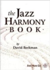 Image for The jazz harmony book  : a course in adding chords to melodies