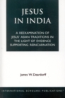 Image for Jesus in India : A Reexamination of Jesus&#39; Asian Traditions in the Light of Evidence Supporting Reincarnation