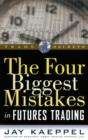 Image for The Four Biggest Mistakes in Futures Trading
