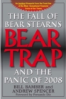 Image for Bear-Trap : The Fall of Bear Stearns &amp; the Panic of 2008