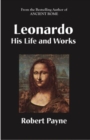 Image for Leonardo : His Life &amp; Works