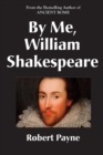 Image for By Me, William Shakespeare