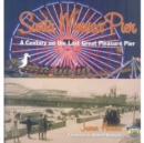 Image for Santa Monica Pier  : a century of the last great pleasure pier