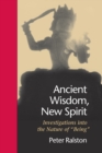 Image for Ancient Wisdom, New Spirit : Investigations into the Nature of &quot;Being&quot;