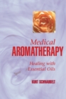 Image for Medical aromatherapy  : healing with essential oils