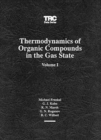 Image for Thermodynamics of Organic Compounds in the Gas State, Volume I