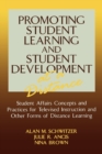Image for Promoting Student Learning and Student Development at a Distance : Student Affairs, Concepts and Practices for Televised Instruction and Other Forms of Distance Learning