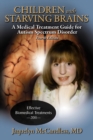 Image for Children with Starving Brains : A Medical Treatment Guide for Autism Spectrum Disorder