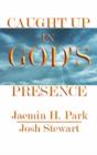 Image for Caught up in God&#39;s Presence