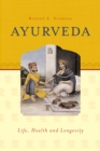 Image for Ayurveda : Life, Health &amp; Longevity