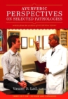 Image for Ayurvedic perspectives on selected pathologies  : an anthology of essential reading from Ayurveda today